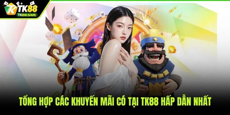 Chương trình ưu đãi và quà tặng giá trị từ TK88